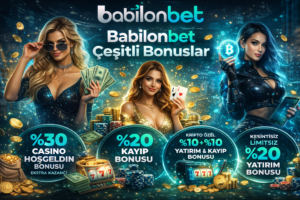 Babilonbet çeşitli bonuslar